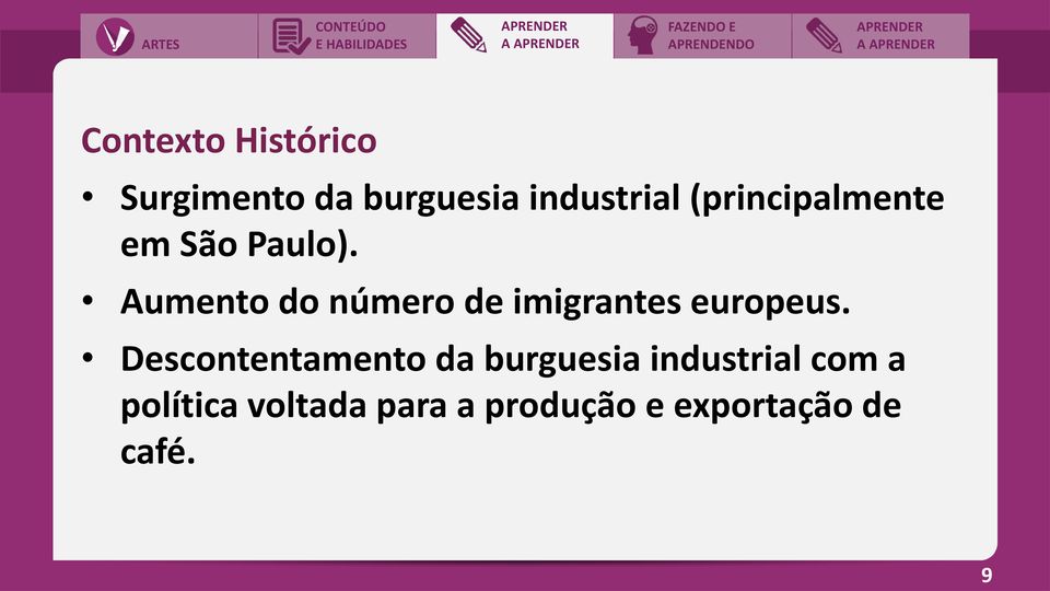 Aumento do número de imigrantes europeus.