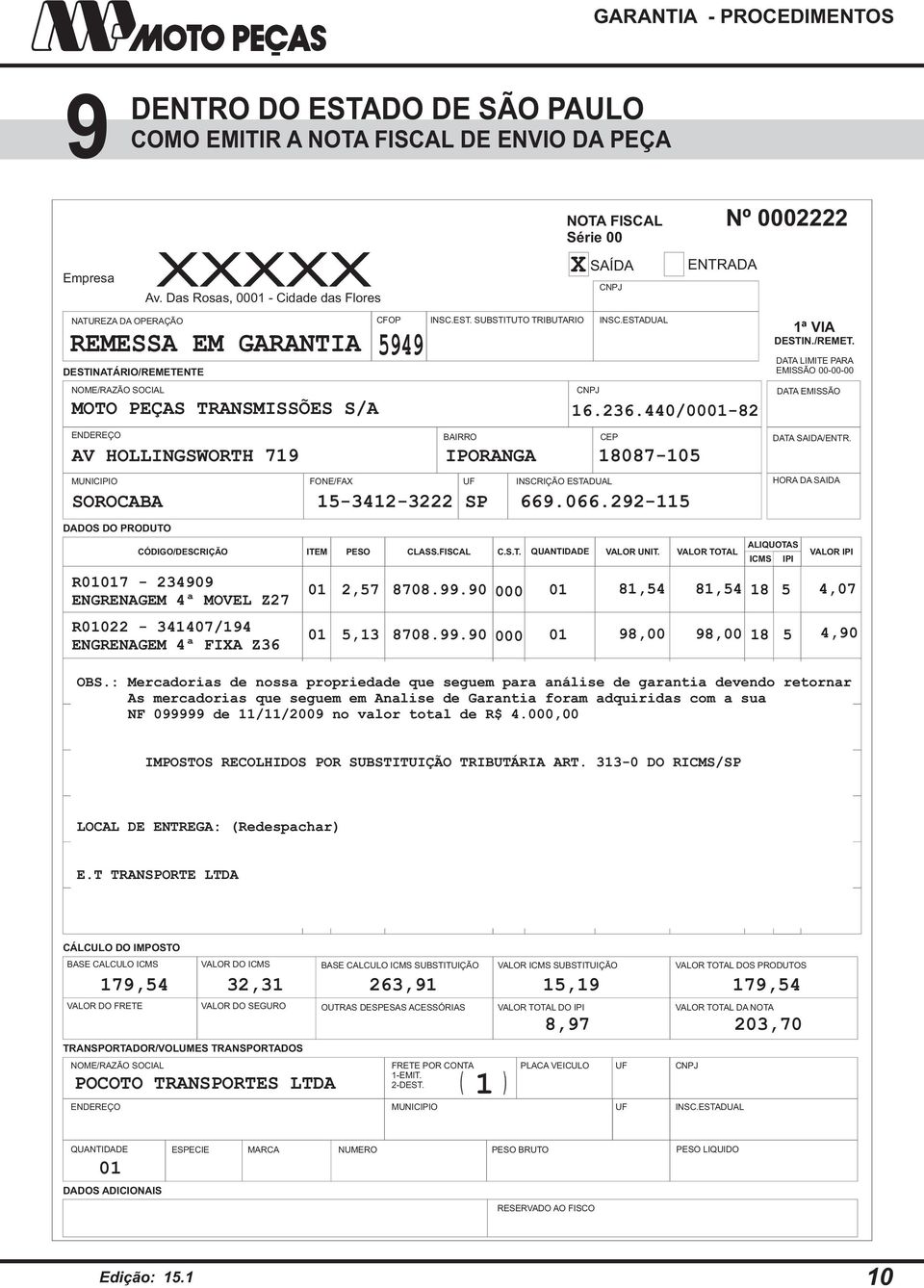 CFOP 5949 INSC.EST. SUBSTITUTO TRIBUTARIO INSC.ESTADUAL CNPJ 16.236.440/0001-82 1ª VIA DESTIN./REMET.