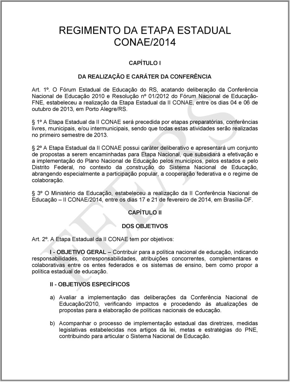 da II CONAE, entre os dias 04 e 06 de outubro de 2013, em Porto Alegre/RS.