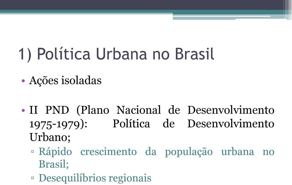 Política de Desenvolvimento Urbano; Rápido