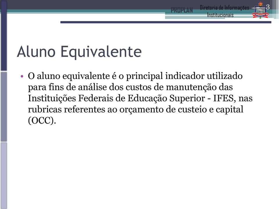 manutenção das Instituições Federais de Educação Superior -