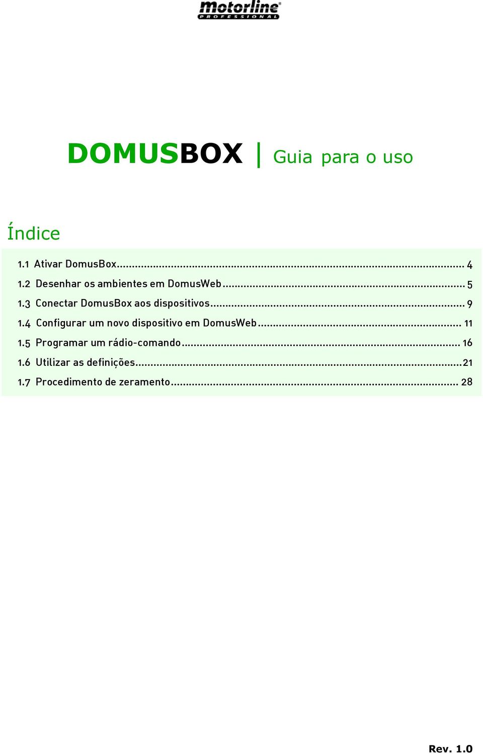 3 Conectar DomusBox aos dispositivos... 9 1.