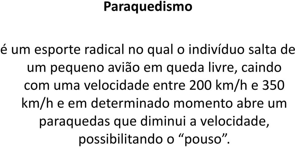 velocidade entre 200 km/h e 350 km/h e em determinado