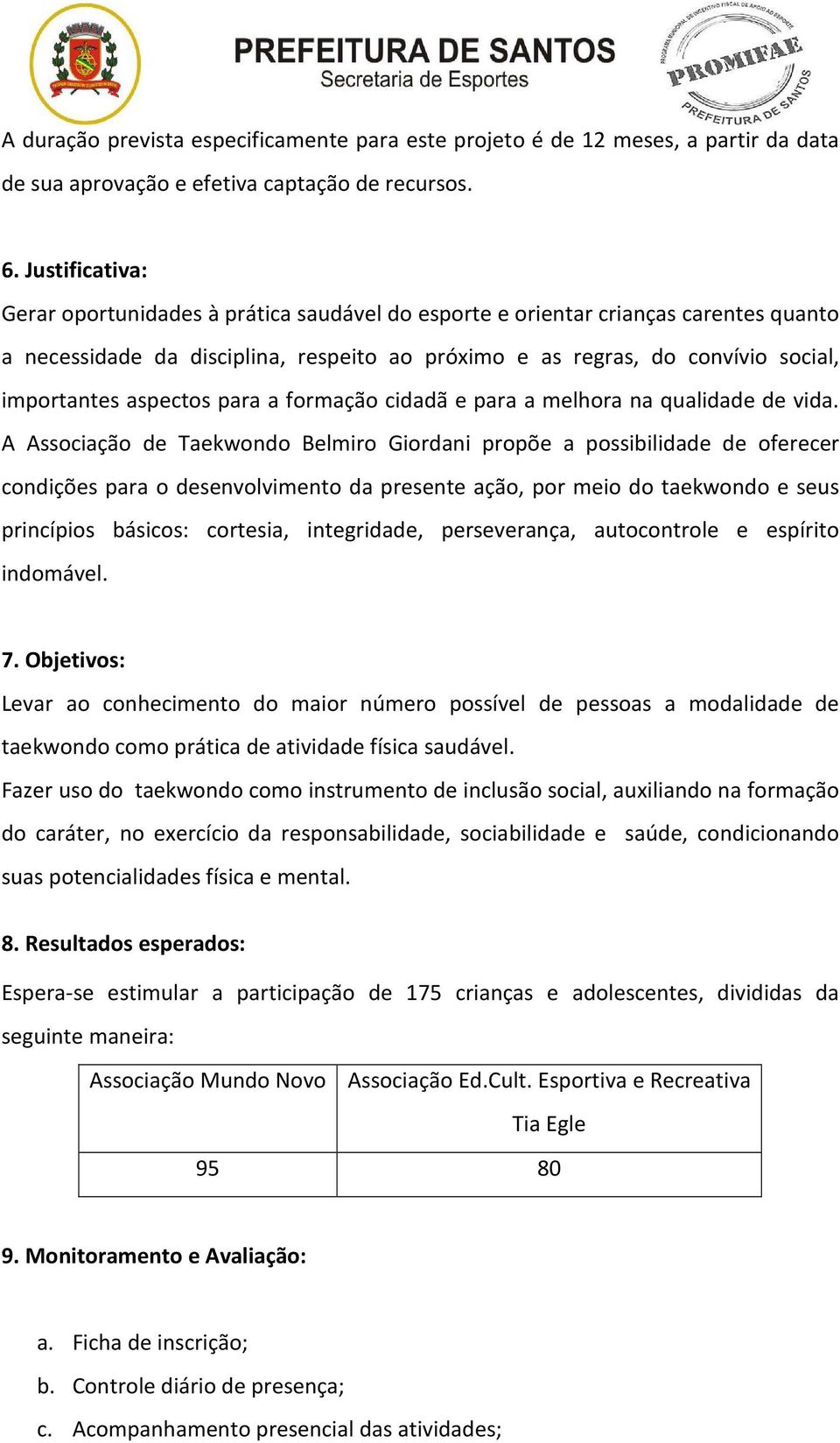 aspectos para a formação cidadã e para a melhora na qualidade de vida.