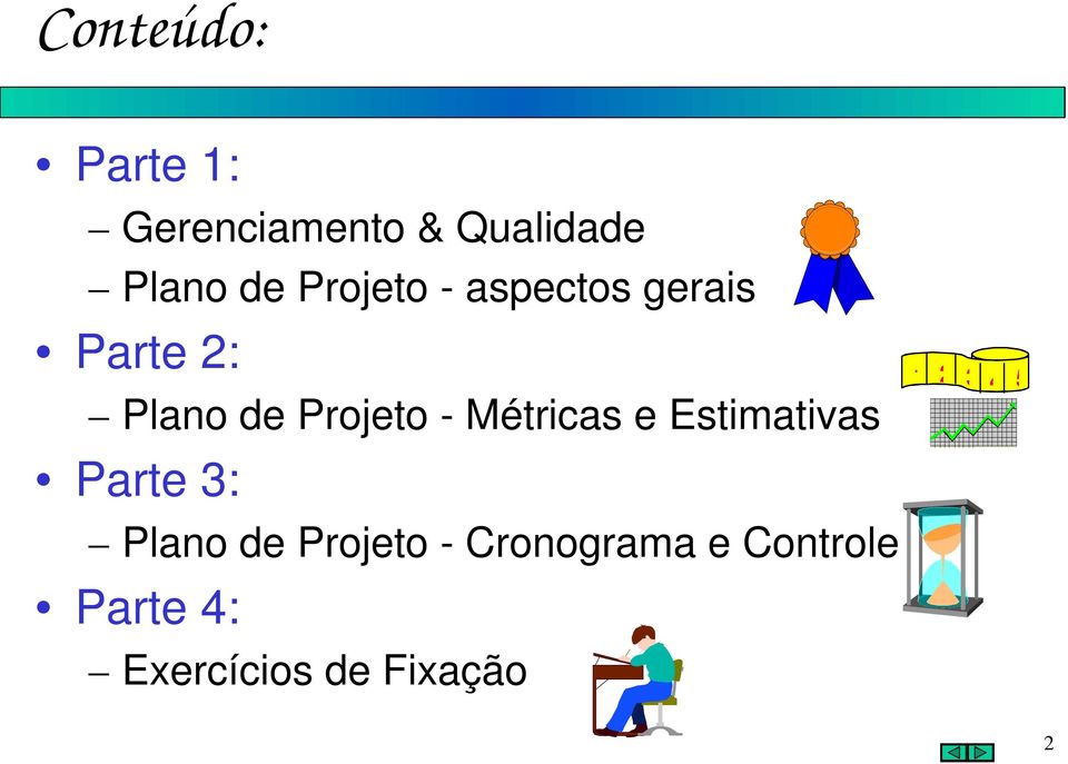 Métricas e Estimativas Parte 3: Plano de Projeto -