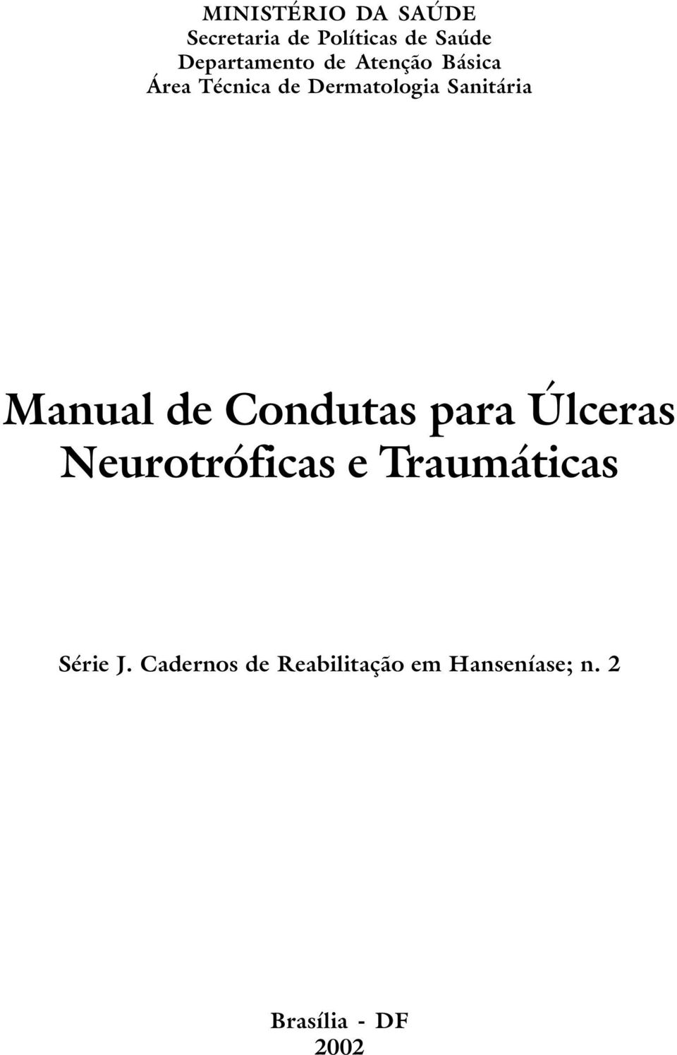 Sanitária Manual de Condutas para Úlceras Neurotróficas e