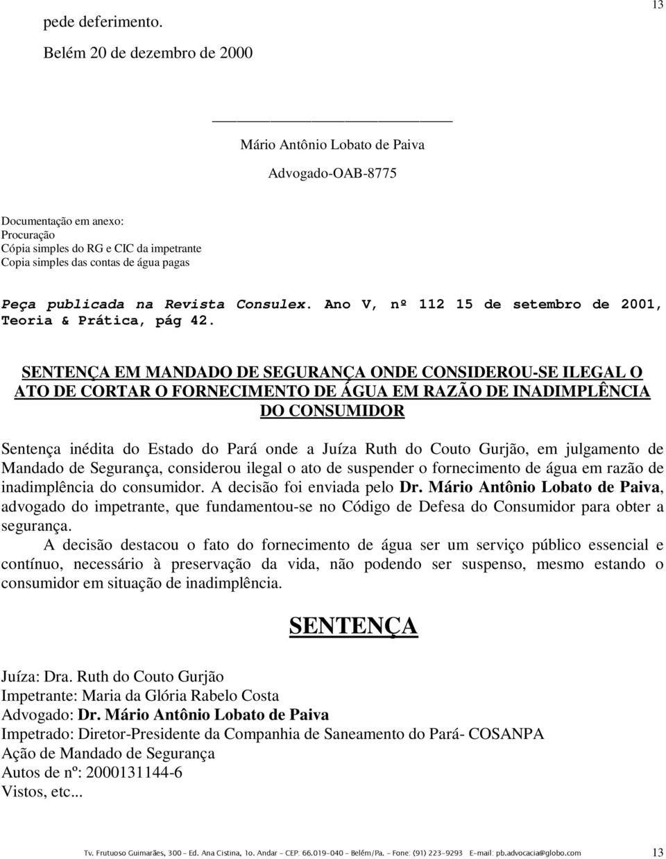 publicada na Revista Consulex. Ano V, nº 112 15 de setembro de 2001, Teoria & Prática, pág 42.