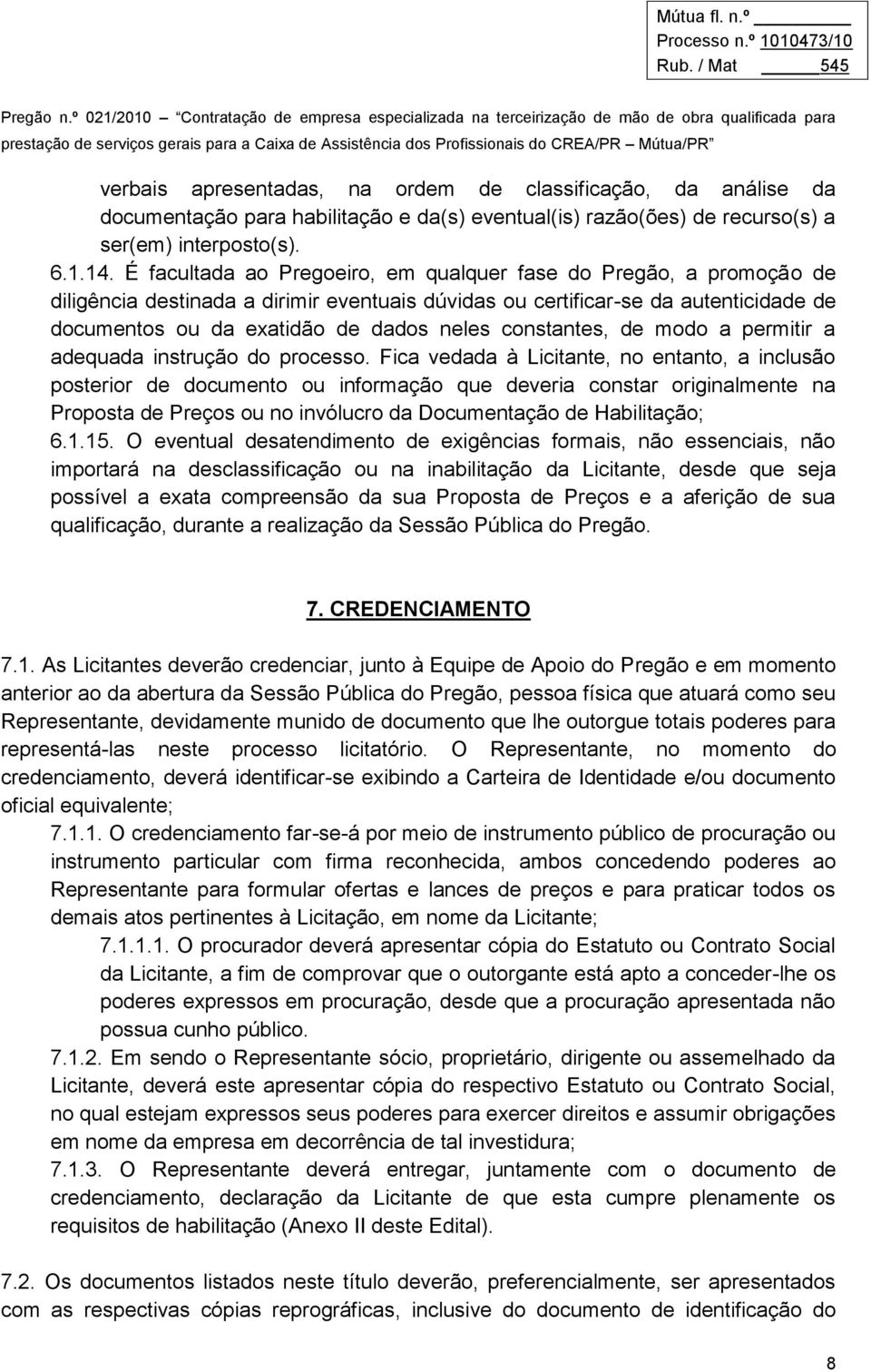 constantes, de modo a permitir a adequada instrução do processo.