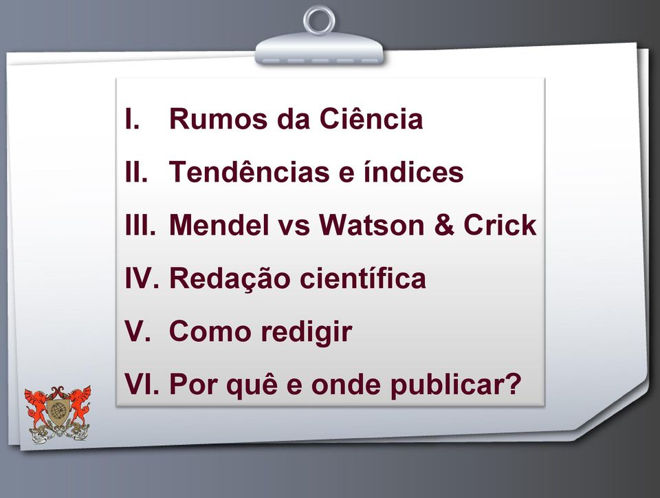 Mendel vs Watson & Crick IV.