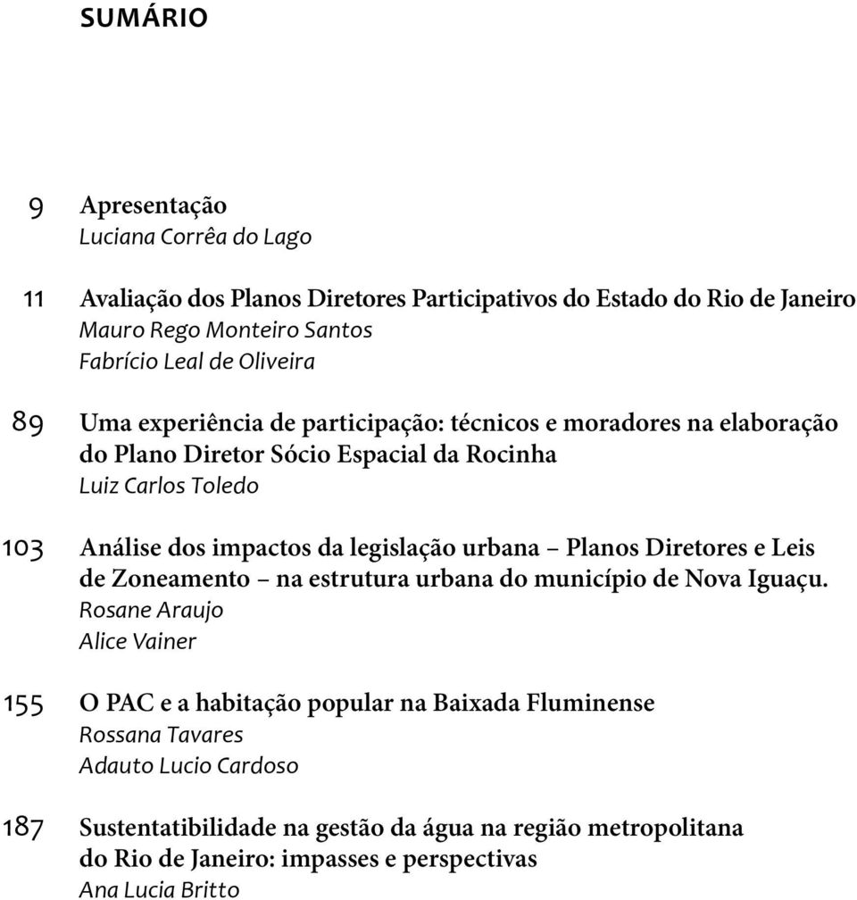 impactos da legislação urbana Planos Diretores e Leis de Zoneamento na estrutura urbana do município de Nova Iguaçu.