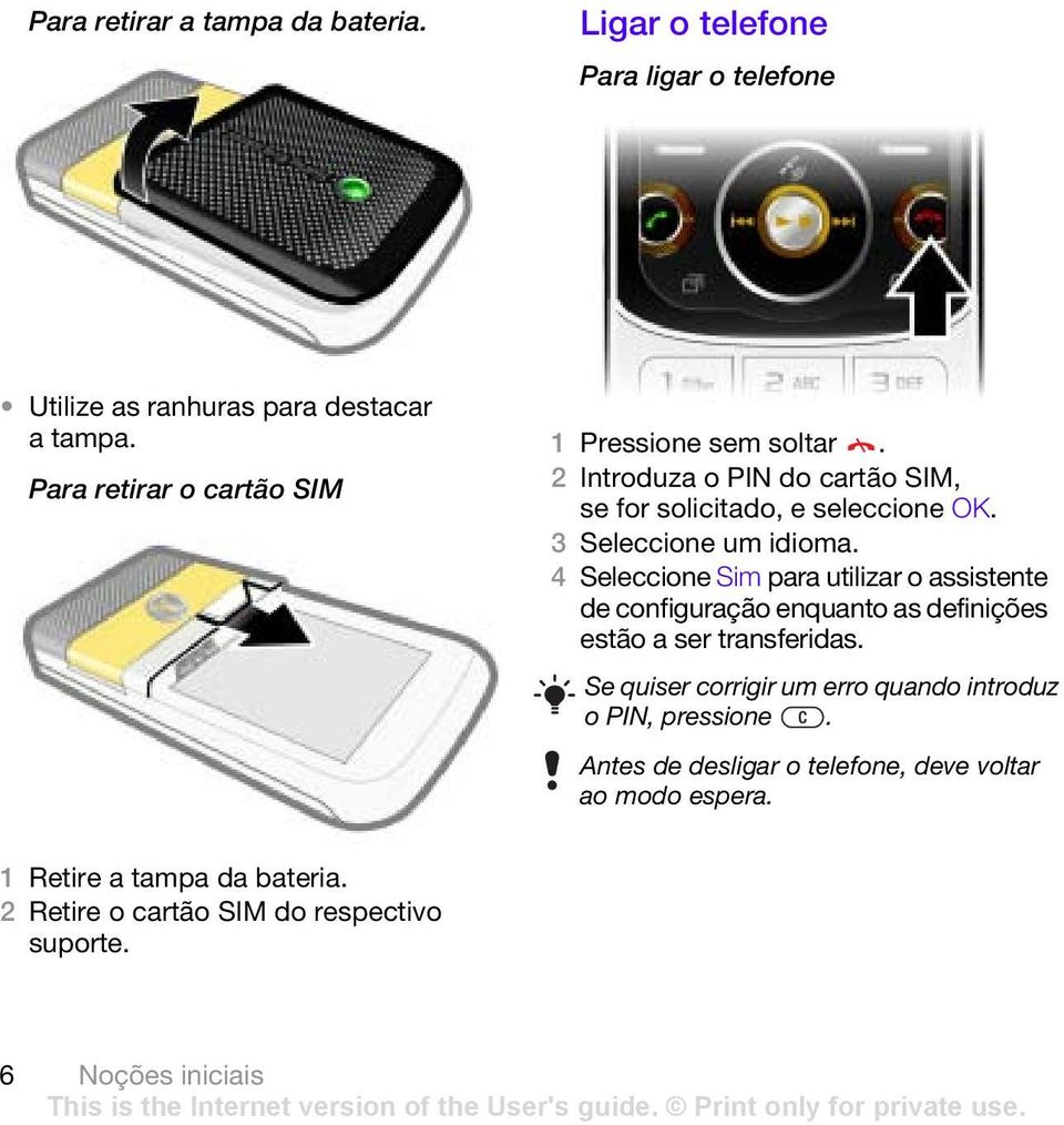 4 Seleccione Sim para utilizar o assistente de configuração enquanto as definições estão a ser transferidas.