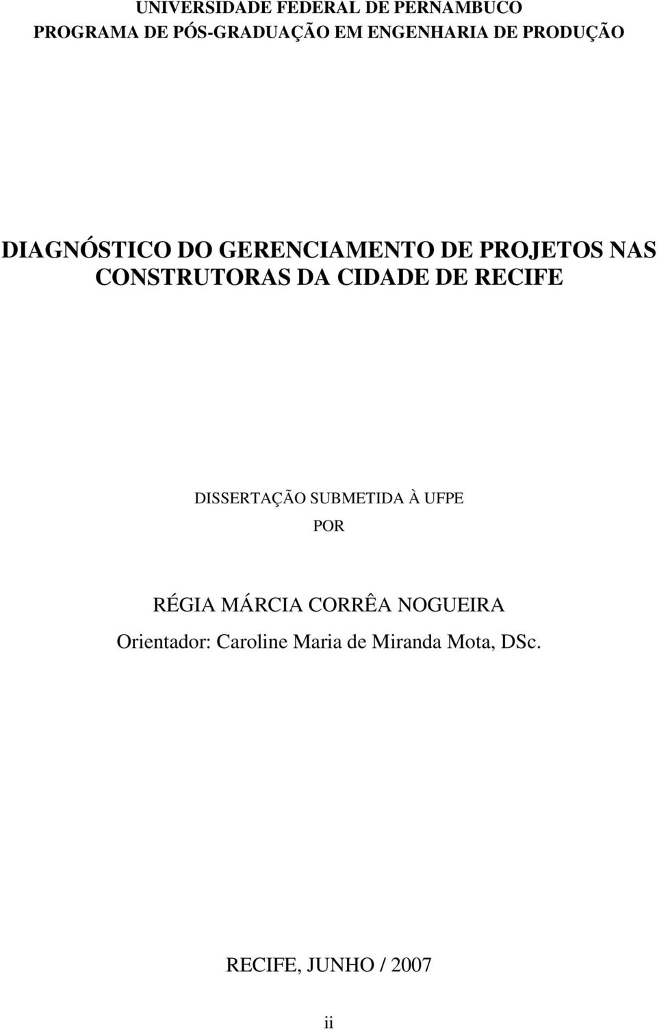 CIDADE DE RECIFE DISSERTAÇÃO SUBMETIDA À UFPE POR RÉGIA MÁRCIA CORRÊA