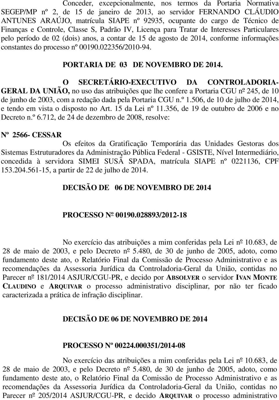 do processo nº 00190.022356/2010-94. DE 03 DE NOVEMBRO DE 2014.