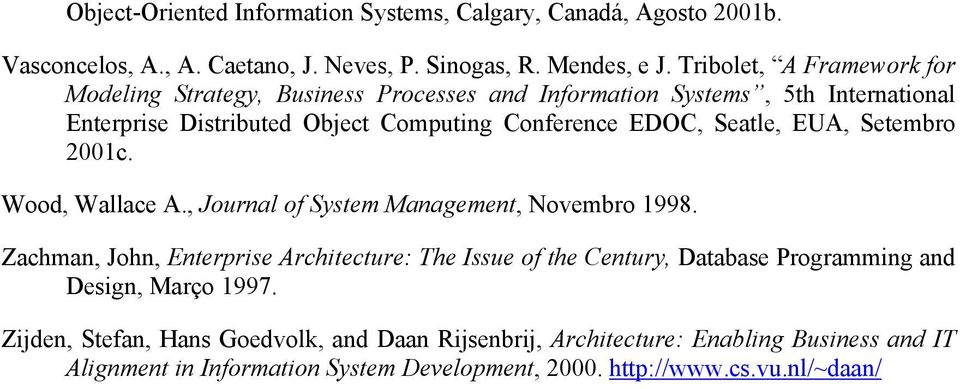 Seatle, EUA, Setembro 2001c. Wood, Wallace A., Journal of System Management, Novembro 1998.