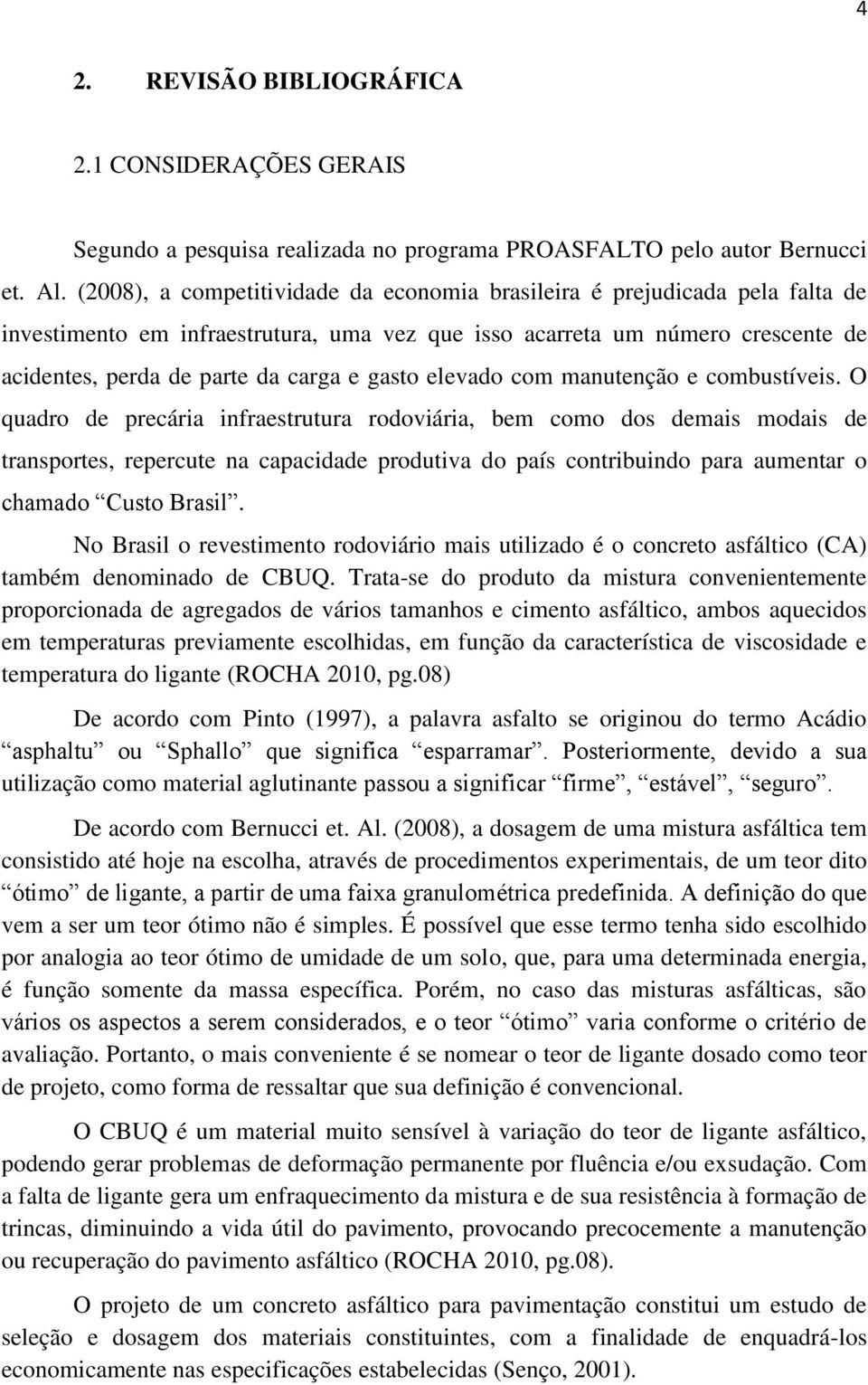 gasto elevado com manutenção e combustíveis.