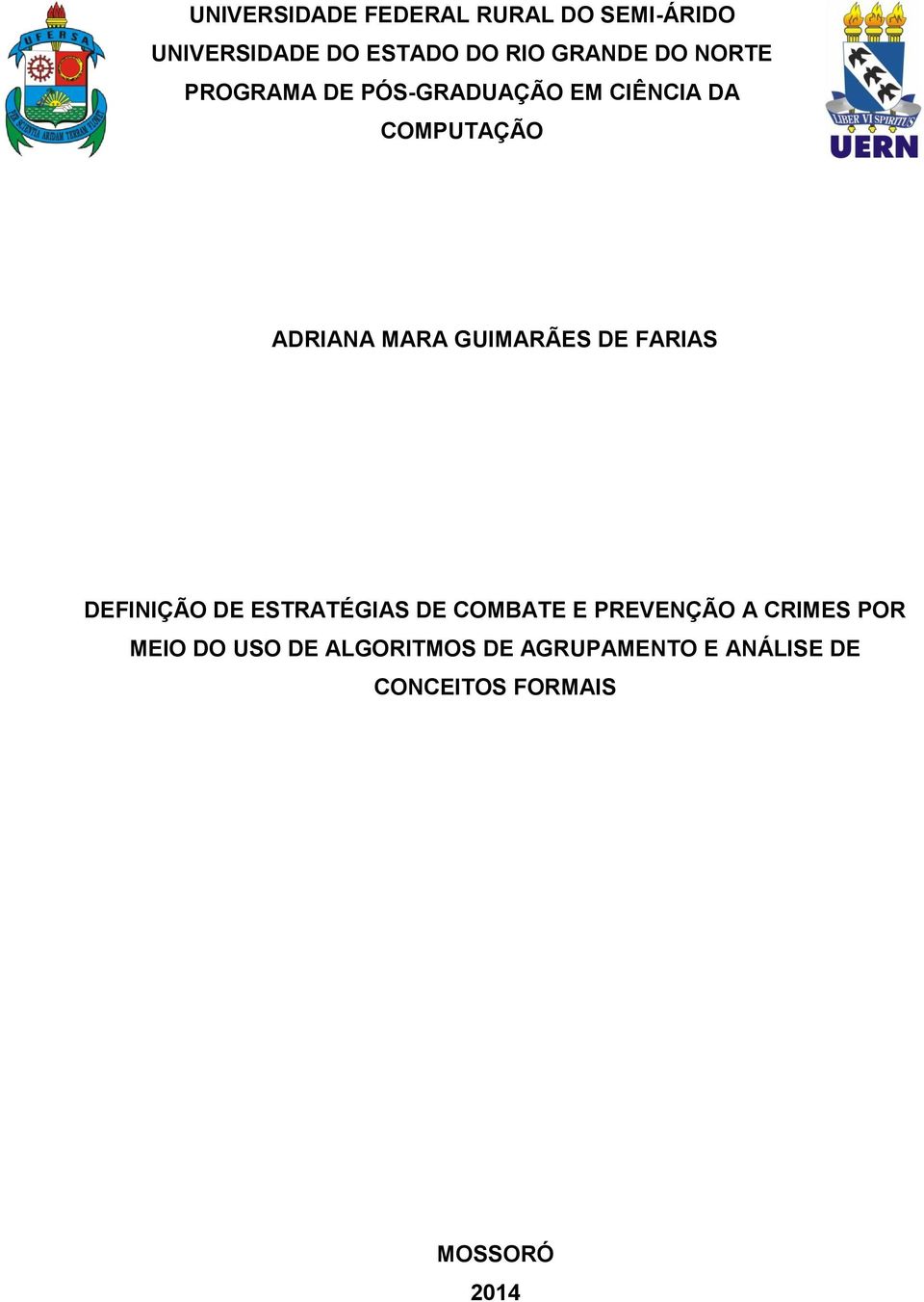 GUIMARÃES DE FARIAS DEFINIÇÃO DE ESTRATÉGIAS DE COMBATE E PREVENÇÃO A CRIMES