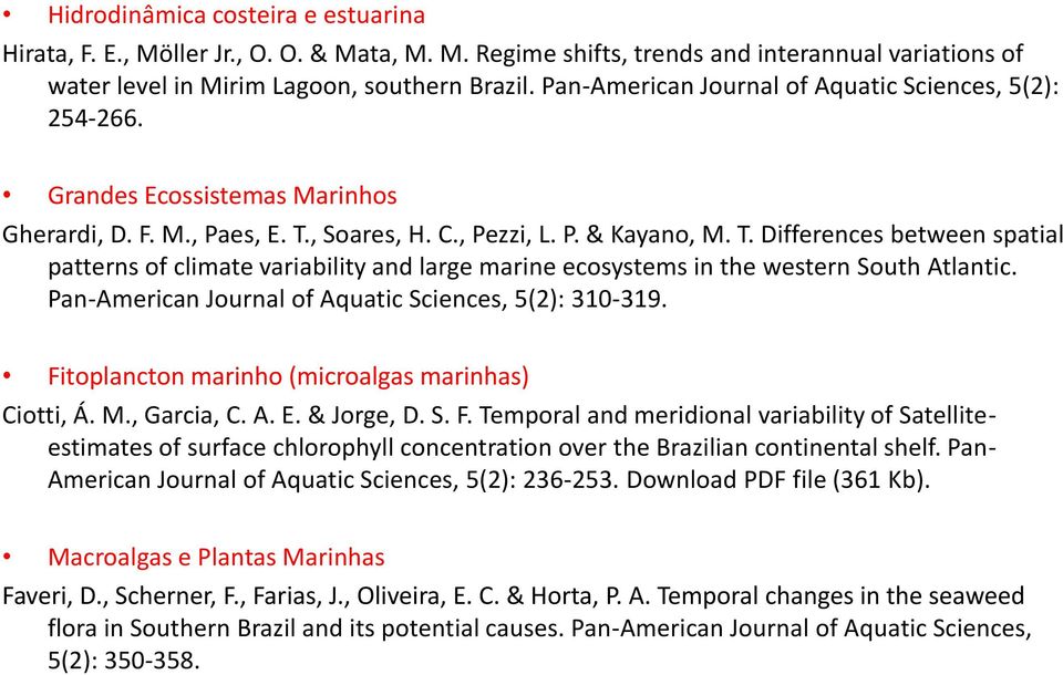 , Soares, H. C., Pezzi, L. P. & Kayano, M. T. Differences between spatial patterns of climate variability and large marine ecosystems in the western South Atlantic.
