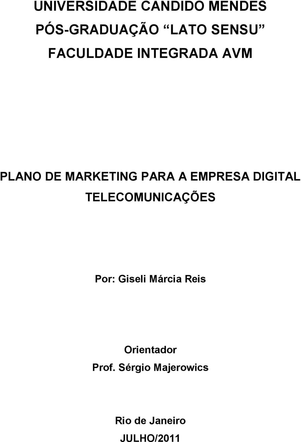 EMPRESA DIGITAL TELECOMUNICAÇÕES Por: Giseli Márcia