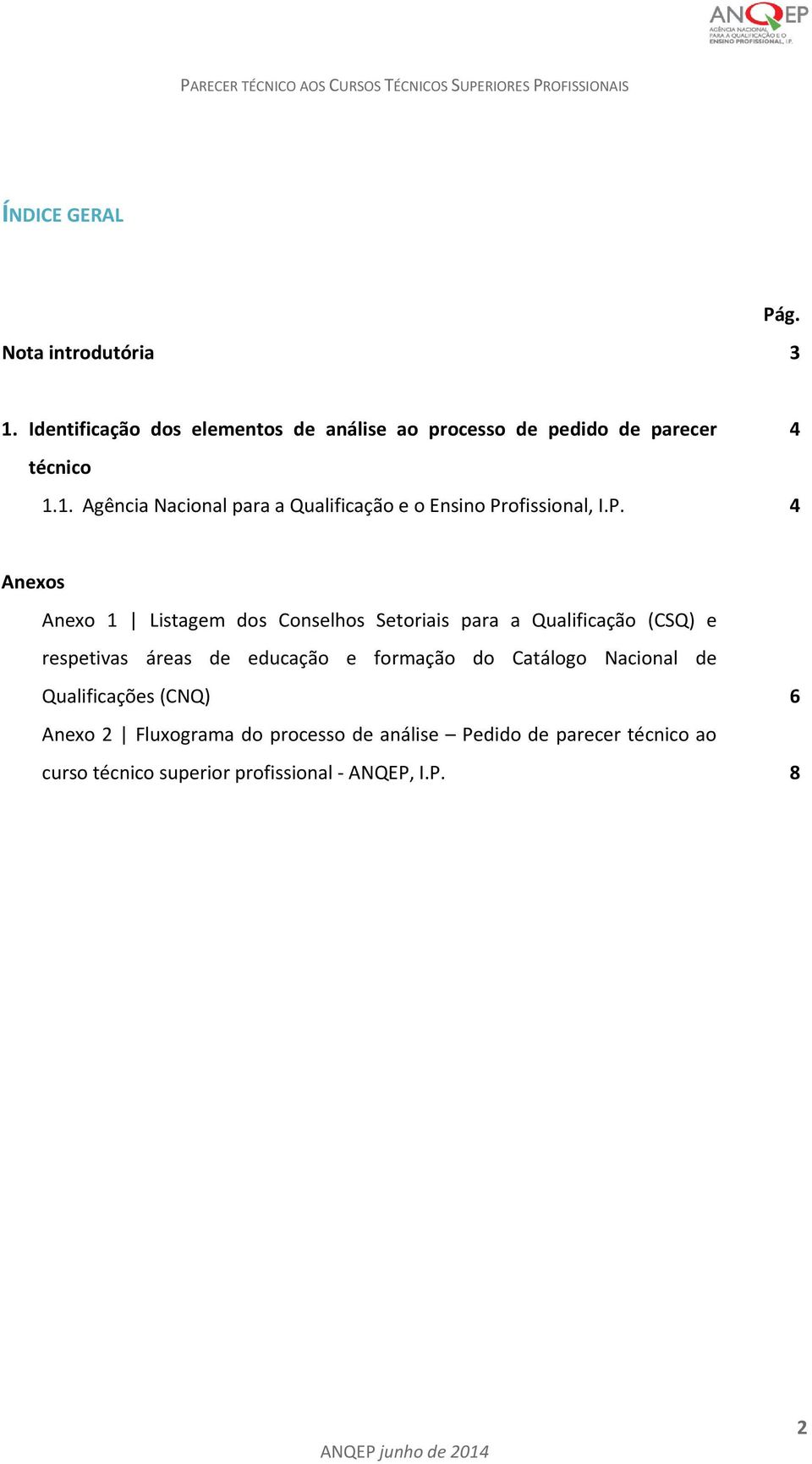 1. Agência Nacional para a Qualificação e o Ensino Pr