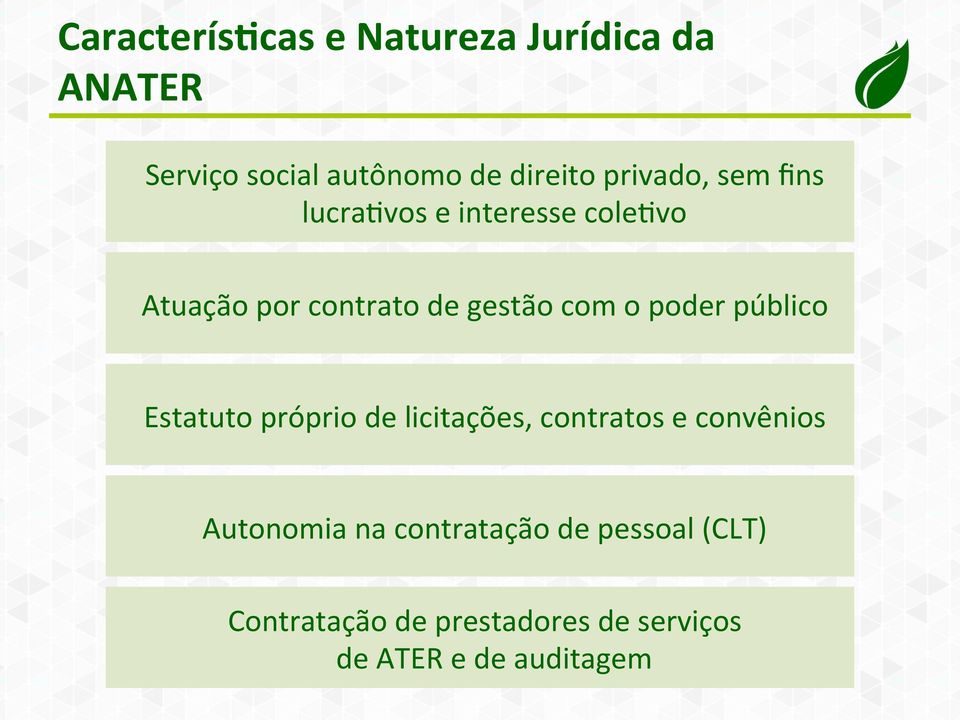 o poder público Estatuto próprio de licitações, contratos e convênios Autonomia na