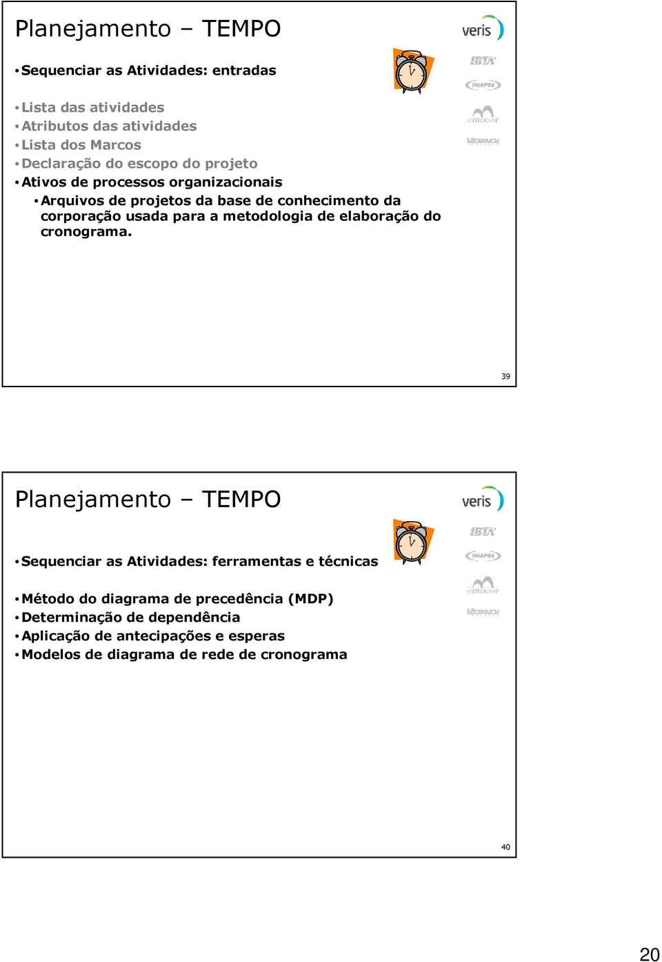 metodologia de elaboração do cronograma.