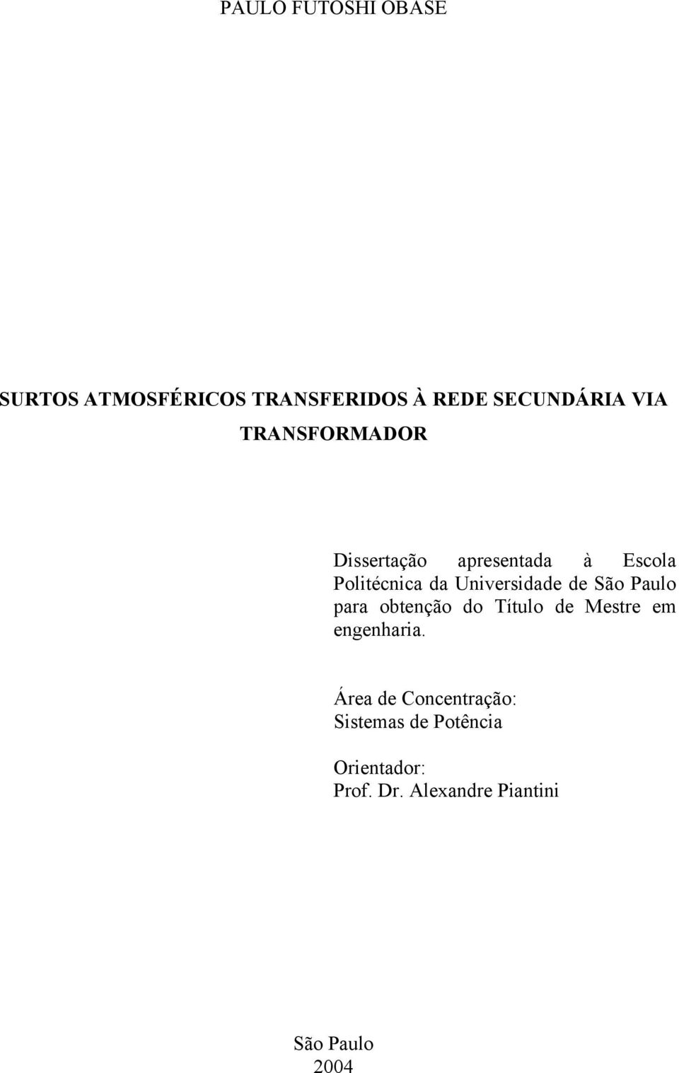 São Paulo para obtenção do Título de Mestre em engenharia.