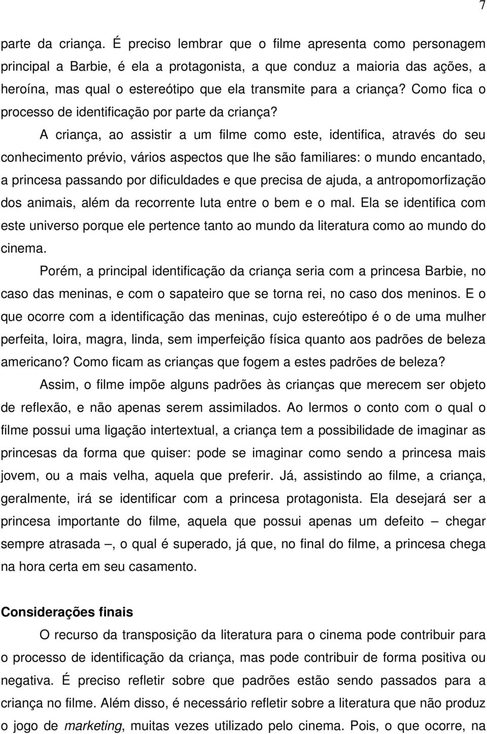 Como fica o processo de identificação por parte da criança?