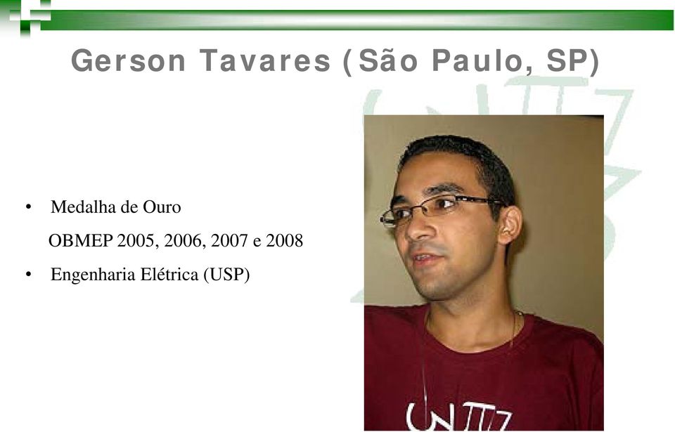 Ouro OBMEP 2005, 2006,