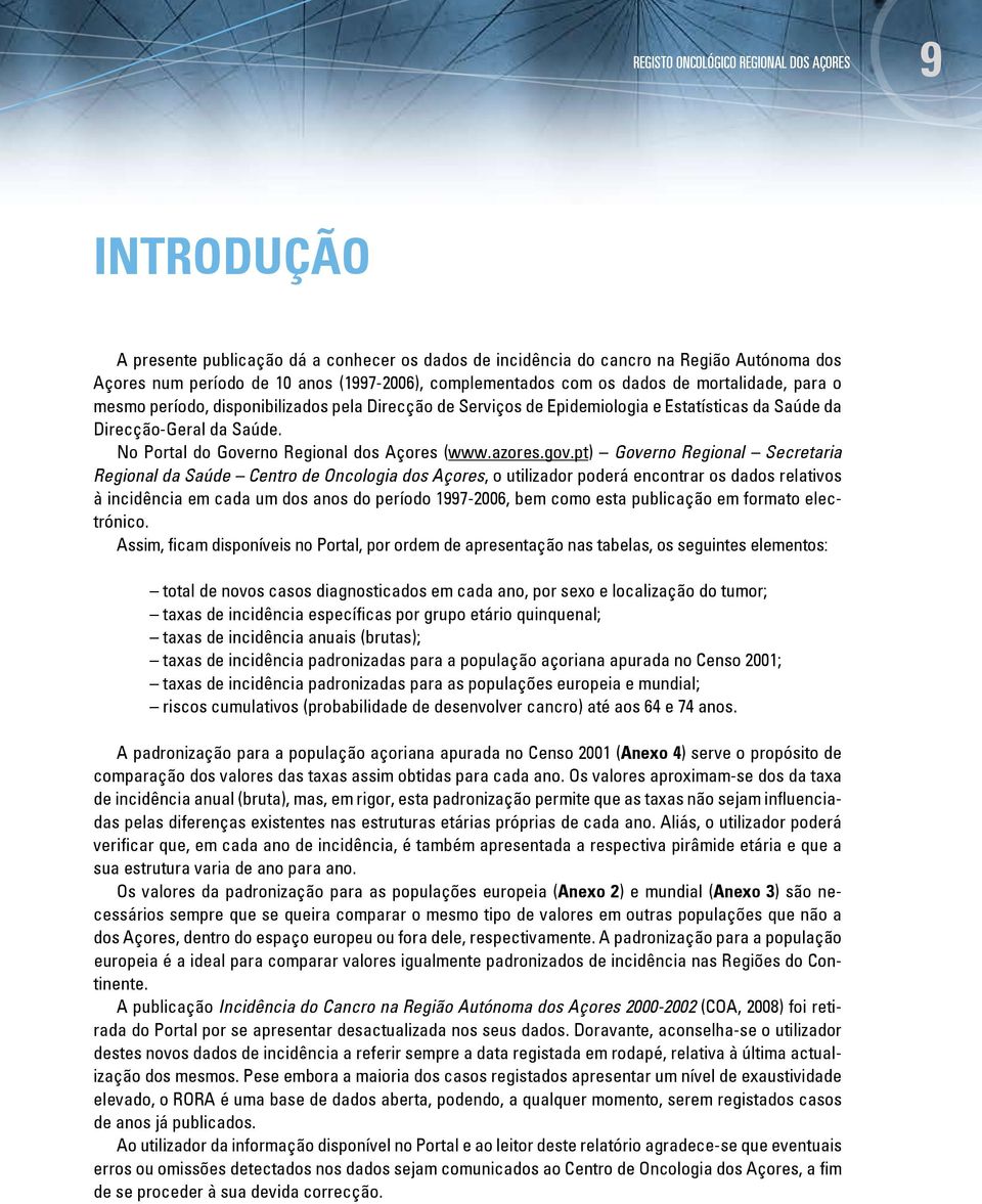 No Portal do Governo Regional dos Açores (www.azores.gov.