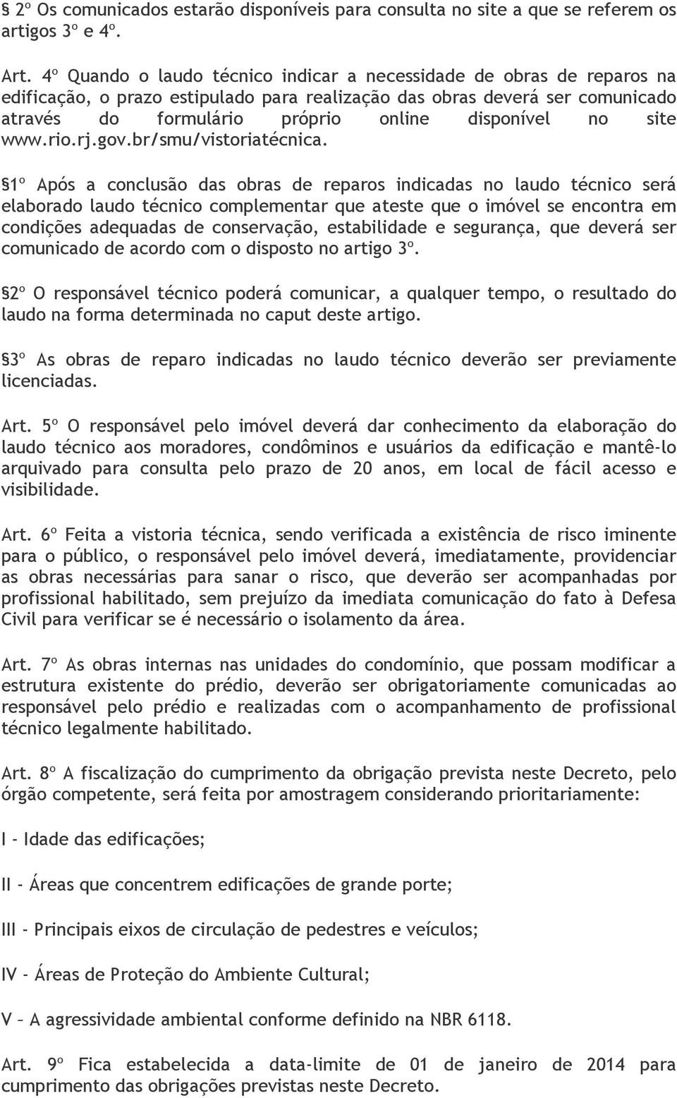 no site www.rio.rj.gov.br/smu/vistoriatécnica.