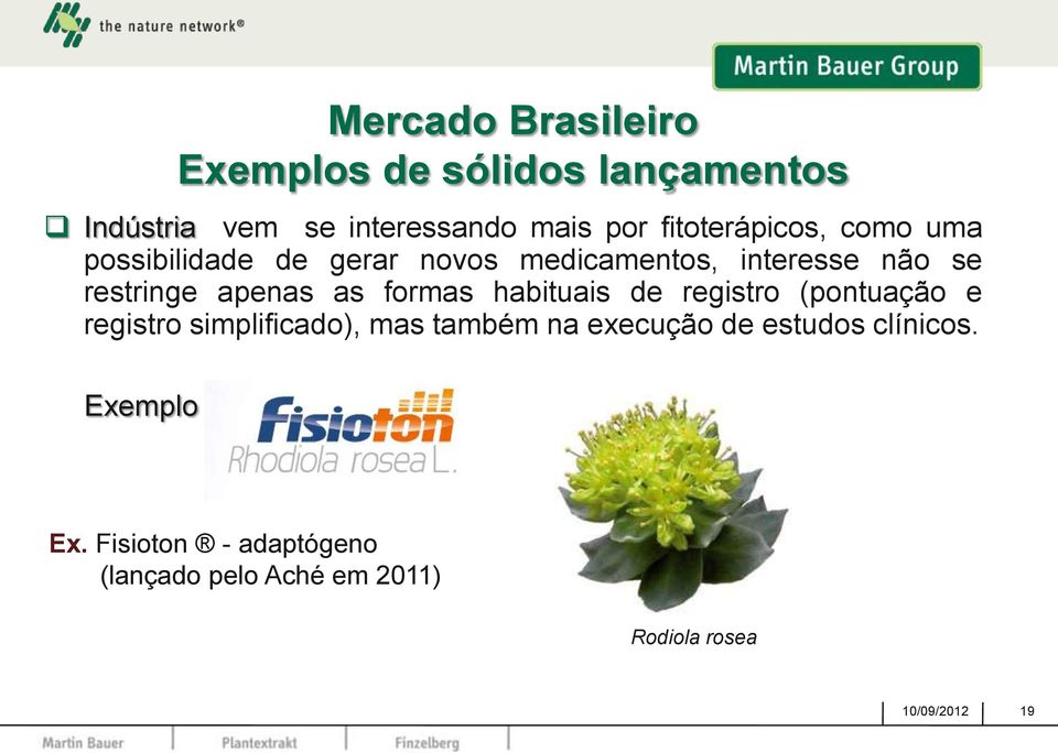 registro simplificado), mas também na execução de estudos clínicos.