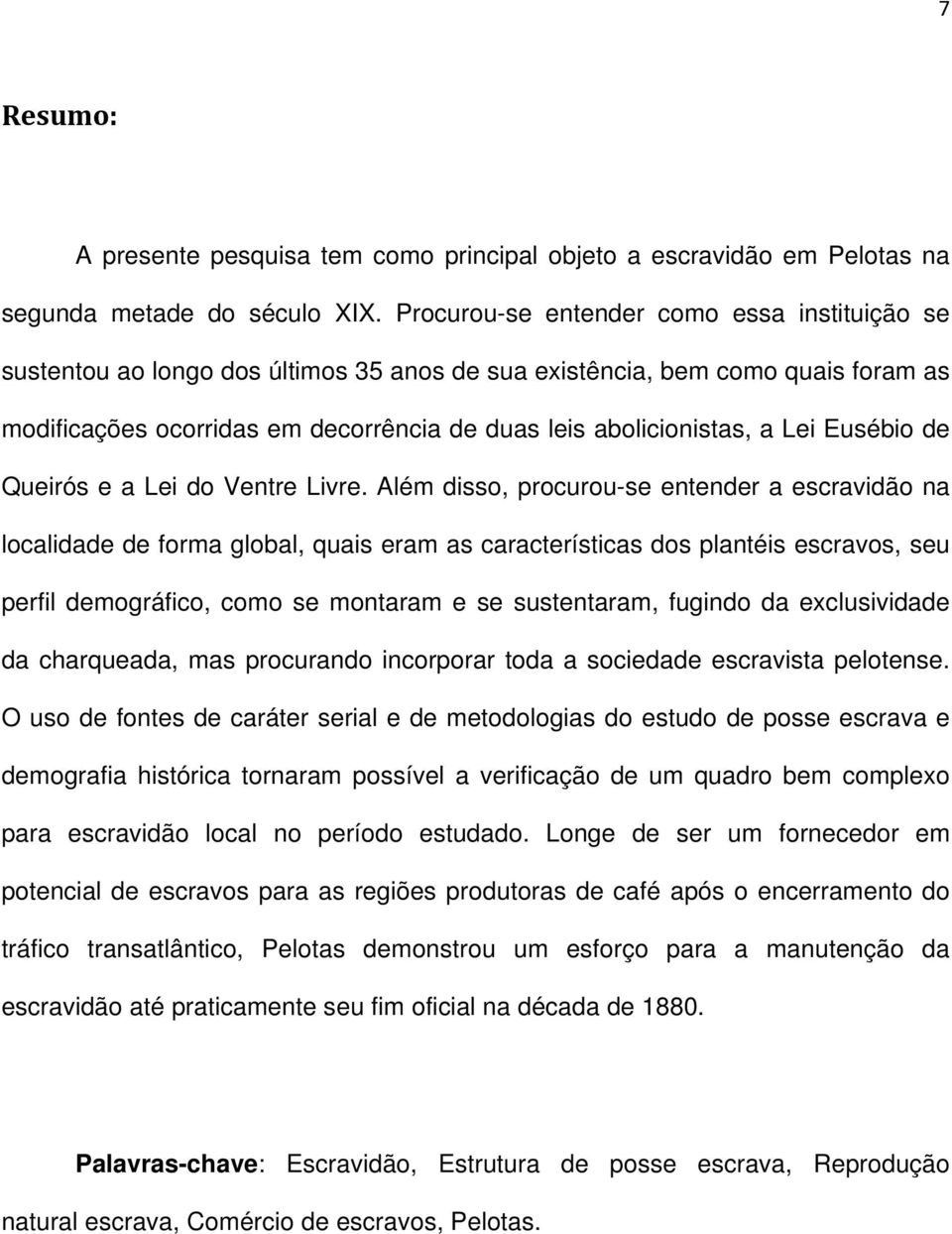 Lei Eusébio de Queirós e a Lei do Ventre Livre.