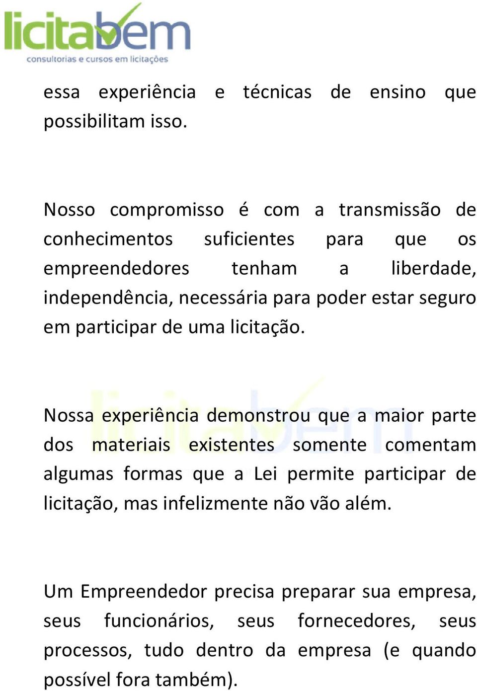 poder estar seguro em participar de uma licitação.