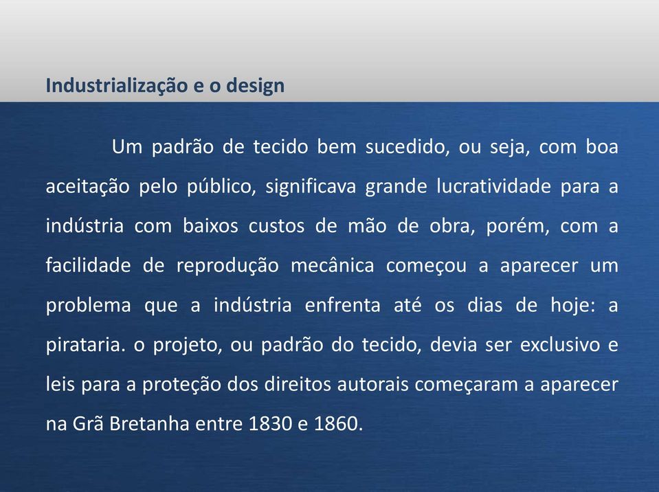 aparecer um problema que a indústria enfrenta até os dias de hoje: a pirataria.