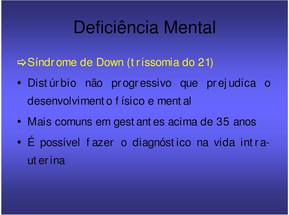 desenvolvimento físico e mental Mais comuns em