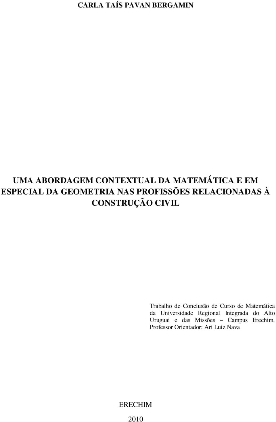 de Conclusão de Curso de Matemática da Universidade Regional Integrada do Alto