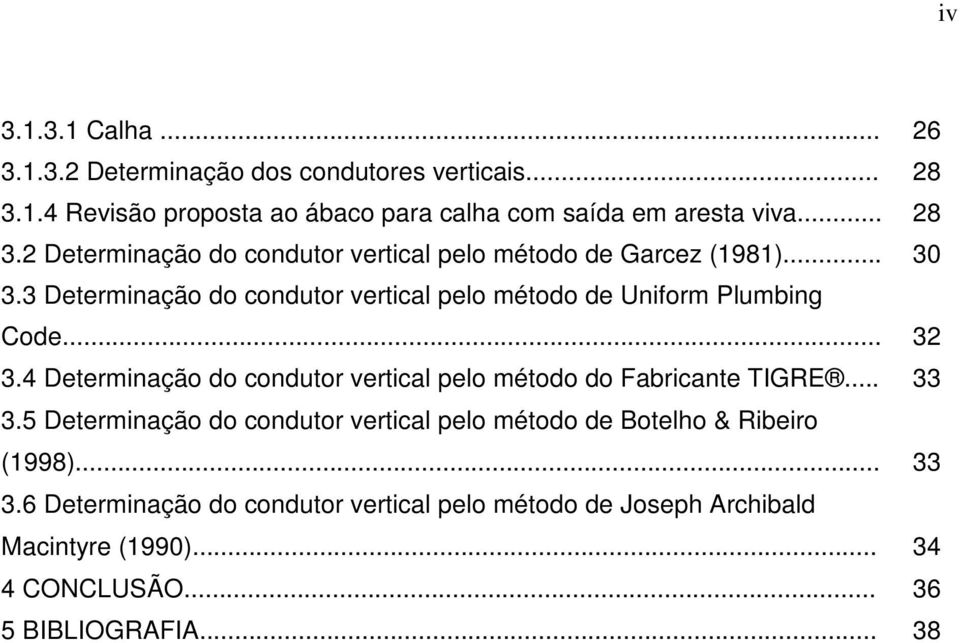 4 Determinação do condutor vertical pelo método do Fabricante TIGRE... 33 3.