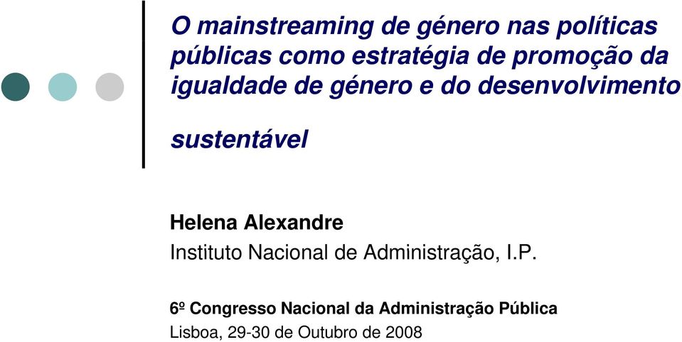 Helena Alexandre Instituto Nacional de Administração, I.P.