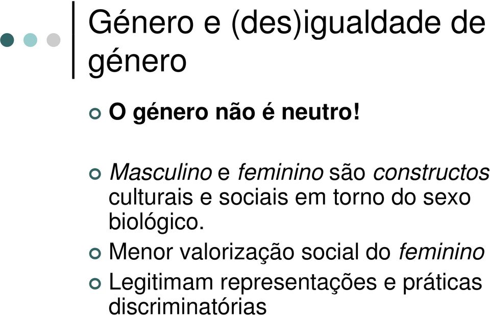 em torno do sexo biológico.