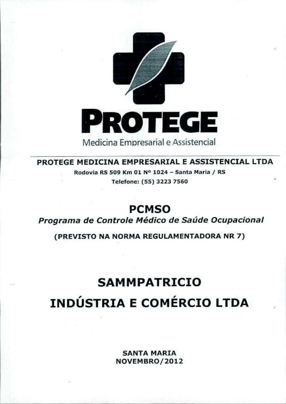 Programa de Controle Médico de Saúde Ocupacional (PREVISTO NA NORMA