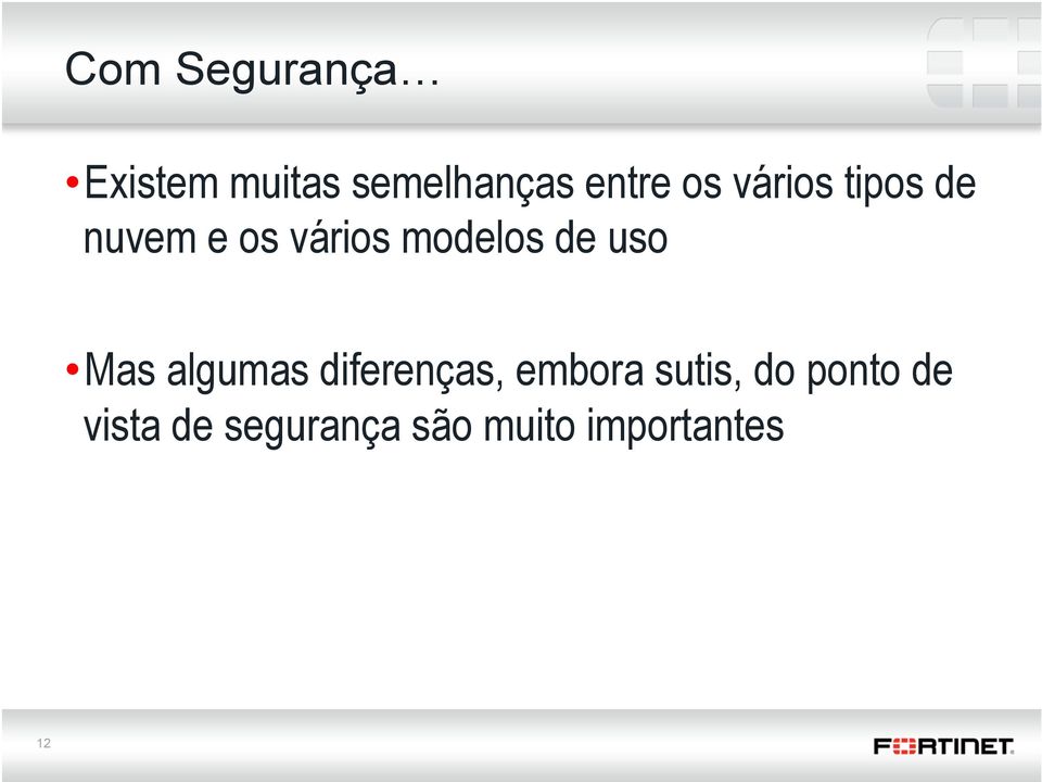 uso Mas algumas diferenças, embora sutis, do