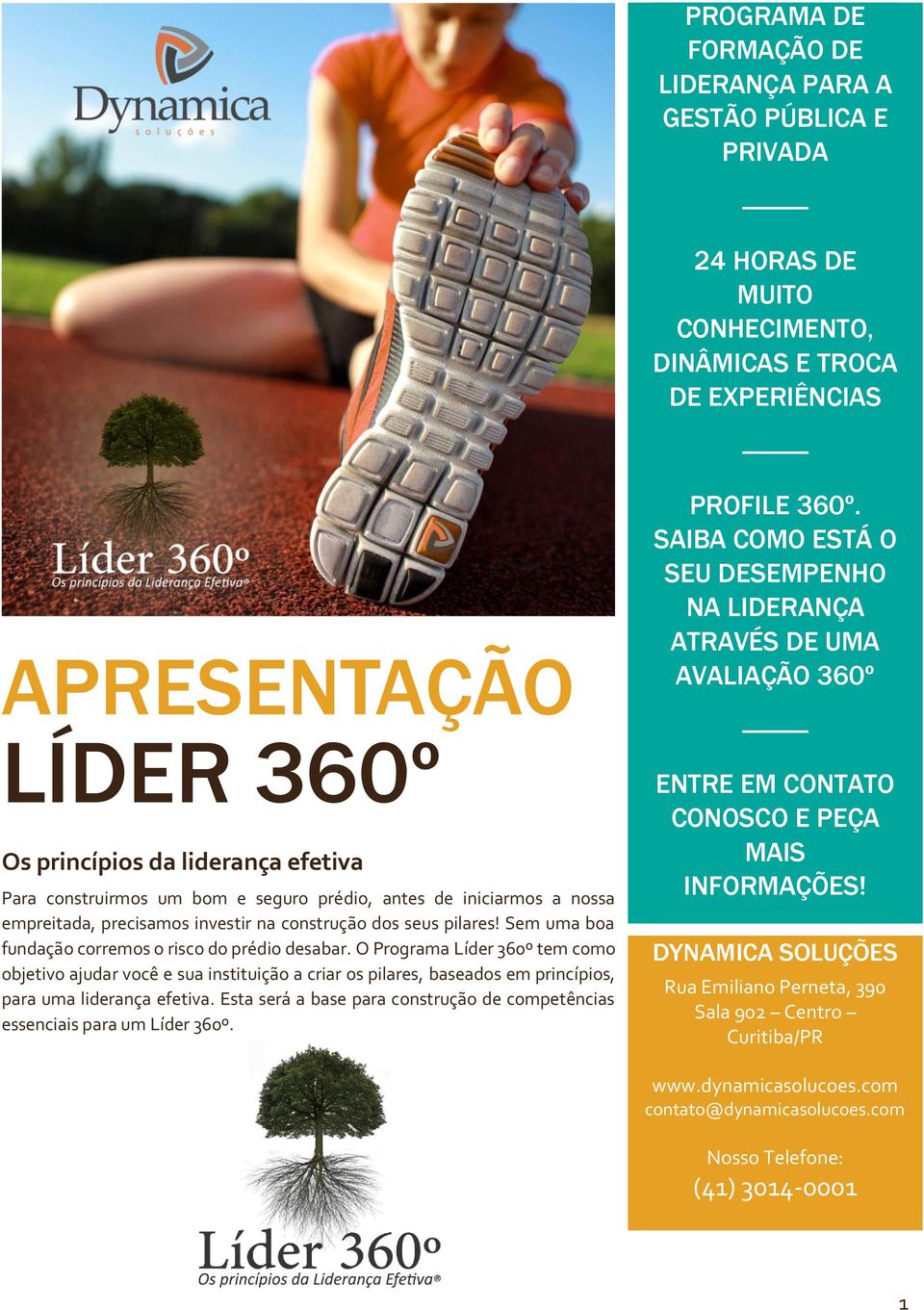 O Programa Líder 360º tem como objetivo ajudar você e sua instituição a criar os pilares, baseados em princípios, para uma liderança efetiva.