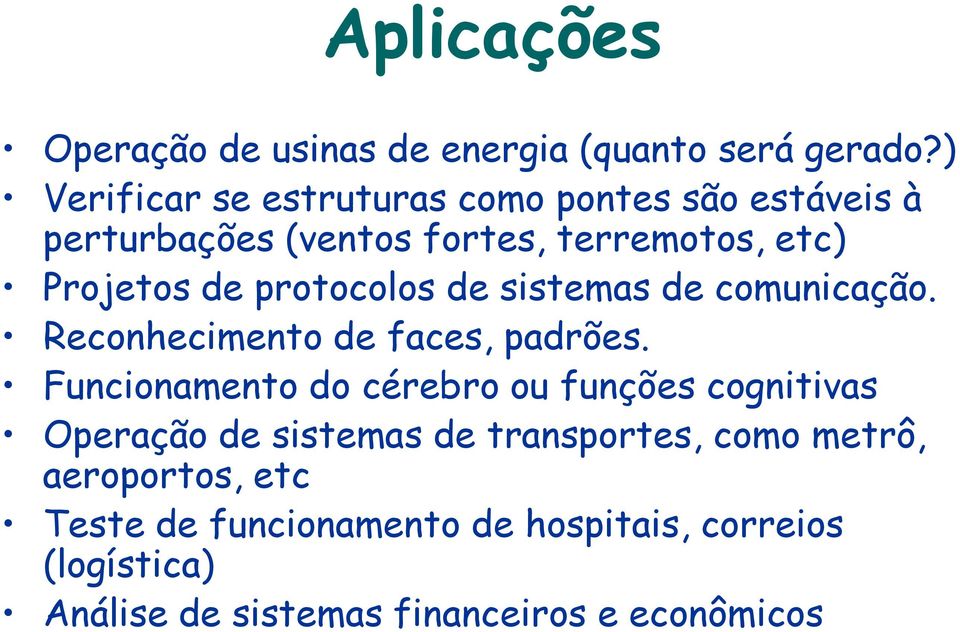 protocolos de sistemas de comunicação. Reconhecimento de faces, padrões.