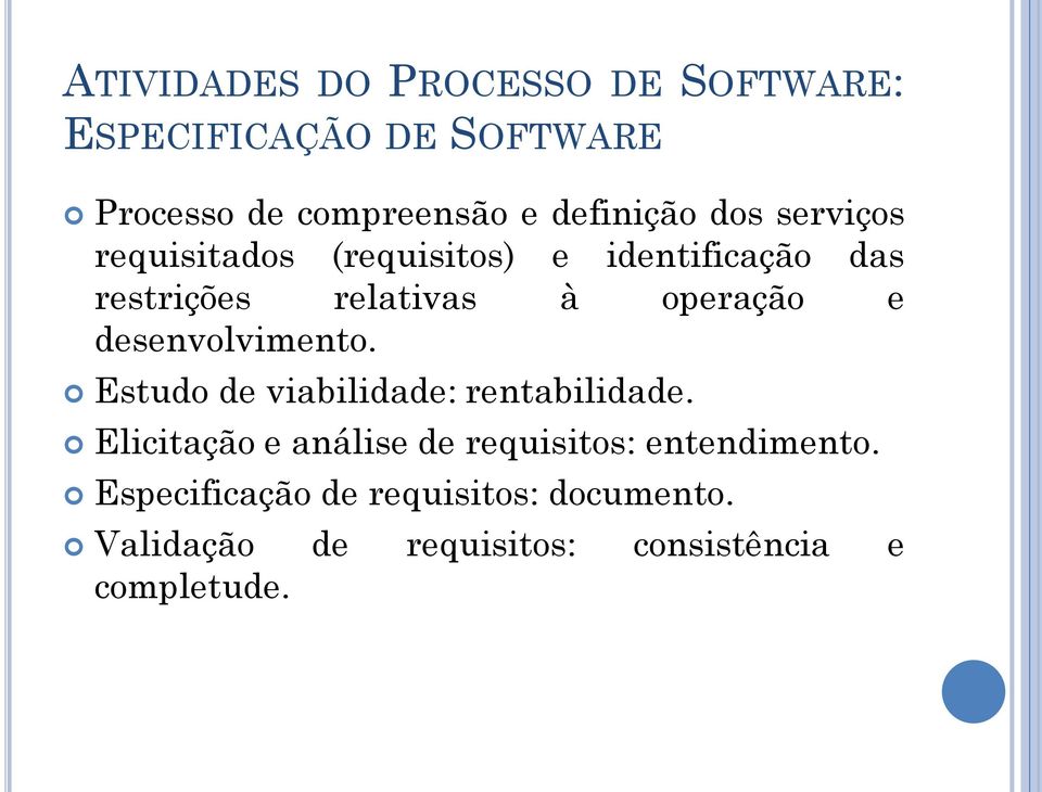 operação e desenvolvimento. Estudo de viabilidade: rentabilidade.