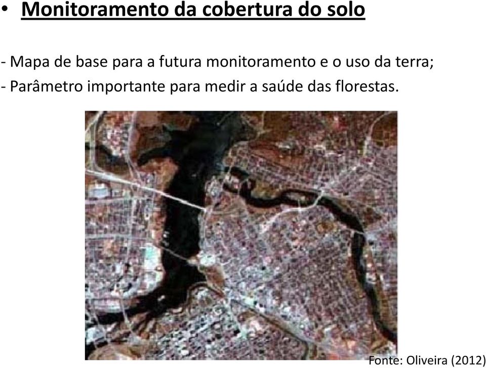 da terra; - Parâmetro importante para medir