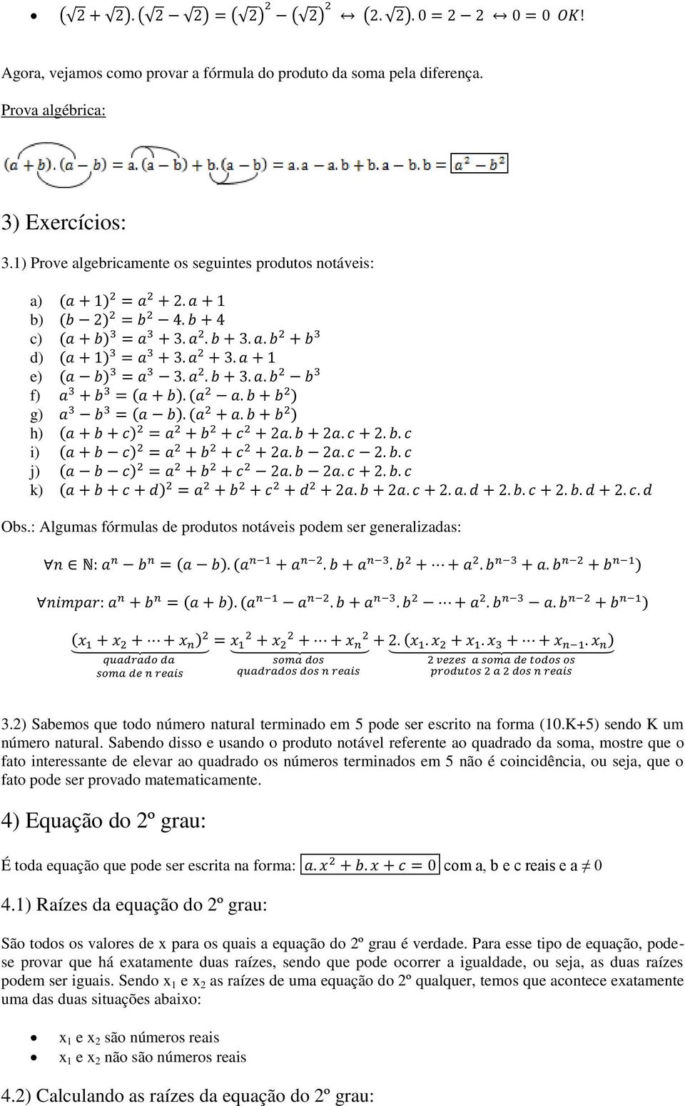 2) Sabemos que todo número natural terminado em 5 pode ser escrito na forma (10.K+5) sendo K um número natural.