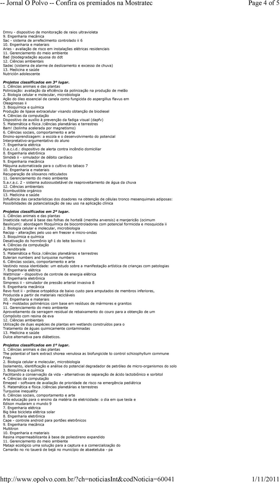 Polinização: avaliação da eficiência da polinização na produção de melão Ação do óleo essencial de canela como fungicida do aspergillus flavus em Oleaginosas ii Produção de lipase extracelular