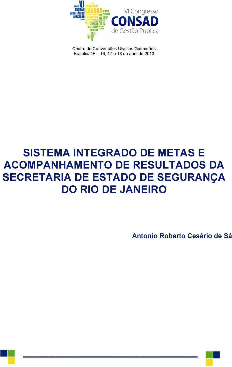 ACOMPANHAMENTO DE RESULTADOS DA SECRETARIA DE ESTADO DE