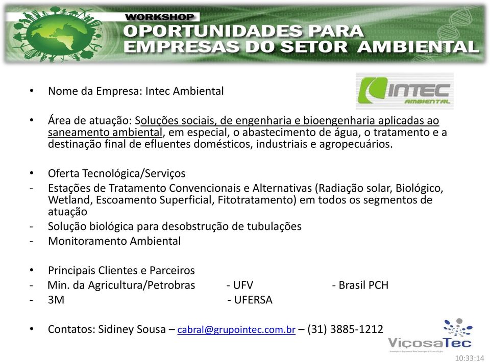 Oferta Tecnológica/Serviços - Estações de Tratamento Convencionais e Alternativas (Radiação solar, Biológico, Wetland, Escoamento Superficial, Fitotratamento) em todos os