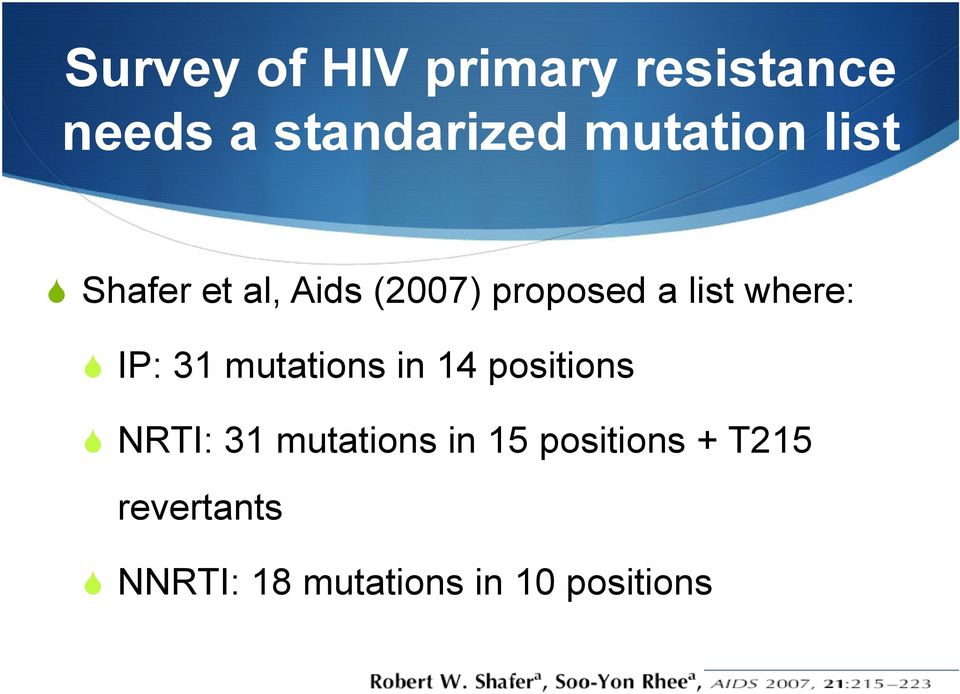 where: IP: 31 mutations in 14 positions NRTI: 31 mutations